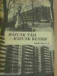 Házunk tája - házunk rendje