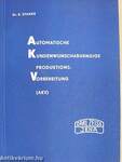 AKV - Automatische Kundenwunschabhängige Produktionsvorbereitung