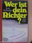 Wer ist dein Richter?