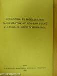 Pedagógiai és módszertani tanulmányok az NDK-ban folyó kulturális nevelő munkáról