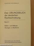 Das Übungsbuch der deutschen Rechtschreibung 3.