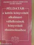 Példatár a kettős könyvvitelt alkalmazó vállalkozások könyvviteli elszámolásához