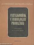 Fiatalkorúak cardiologiai problémái