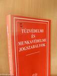 Tűzvédelmi és munkavédelmi jogszabályok gyűjteménye 1997