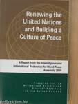 Renewing the United Nations and Building a Culture of Peace