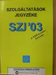 Szolgáltatások Jegyzéke 2003