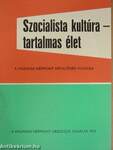 Szocialista kultúra - tartalmas élet