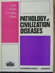 Pathology of Civilization Diseases