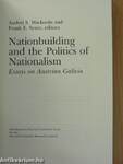 Nationbuilding and the Politics of Nationalism