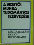 A vezetői munka tudományos szervezése