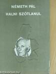 Halni szótlanul