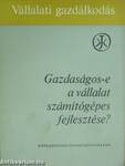 Gazdaságos-e a vállalat számítógépes fejlesztése?