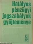 Hatályos pénzügyi jogszabályok gyűjteménye I.