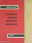 A szocialista brigádok művelődési munkájáról