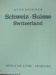 Die Schweiz - Suisse - Switzerland