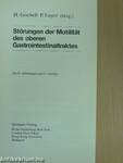 Störungen der Motilität des oberen Gastrointestinaltraktes