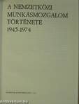 A nemzetközi munkásmozgalom története 1945-1974