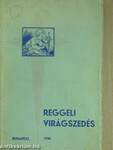 Reggeli virágszedés