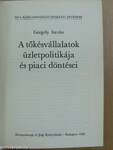 A tőkésvállalatok üzletpolitikája és piaci döntései