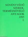 Növényvédő szerek, termésnövelő anyagok 1995. I.