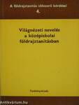 Világnézeti nevelés a középiskolai földrajztanításban