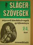 Slágerszövegek 24.