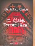 Mi újság, Terror Háza?