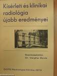 Kísérleti és klinikai radiológia újabb eredményei