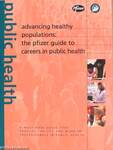 Advancing healthy populations: the pfizer guide to careers in public health