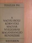 A Nagykároly környéki magyar nyelvjárás magánhangzó rendszere
