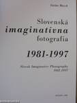 Slovenská Imaginatívna Fotografia 1981-1997/Slovak Imaginative Photography 1981-1997