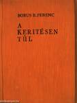 A keritésen túl