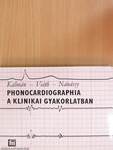 Phonocardiographia a klinikai gyakorlatban