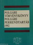 Polgári törvénykönyv, polgári perrendtartás 1992