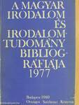 A magyar irodalom és irodalomtudomány bibliográfiája 1977