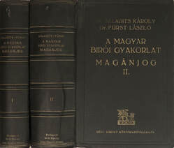 A magyar birói gyakorlat I-II.