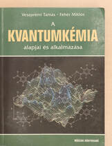 A kvantumkémia alapjai és alkalmazása