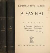 A vas fiai I-II. (Trencsényi-Waldapfel Imrének dedikált példány)