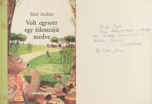 Volt egyszer egy édesszájú medve (dedikált példány)