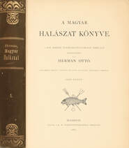 A magyar halászat könyve I. (töredék kötet) (Andrássy Kurta János szobrászművész könyvtárából származó példány)