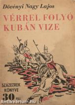 Vérrel folyó Kuban vize (Tiltólistás kötet)