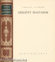 Szegény magyarok (A kötet szerepelt az ÁKV 1979. évi XIII. aukciójának 586. tételeként.)