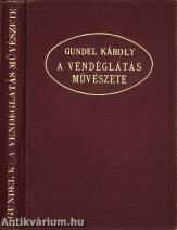A vendéglátás művészete (A kötet szerepelt az ÁKV 1980. évi XIV. aukciójának 161. tételeként.)