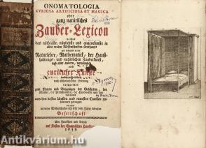 Onomatologia curiosa artificiosa et magica oder ganz natürliches Zauber-Lexicon