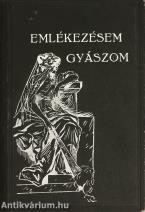 Emlékezésem, gyászom - Mandl Bernát emlékének szentelt gyászkönyv