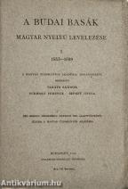 A budai basák magyar nyelvű levelezése I. 1553-1589 [Unicus!]