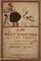 A jó házi konyha (A fedlap színes illusztrációját Byssz Róbert készítette)