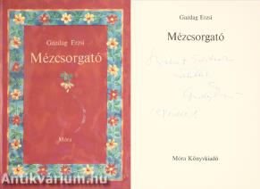Mézcsorgató (dedikált példány) (Illusztrációk: Hajnal Gabriella)