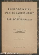 Papirosgyártás, papirosáruismeret és papirosvizsgálat