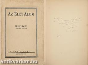 Az élet álom (dedikált példány)  (A tételről írt irodalomtörténeti tanulmány a leírásban olvasható.)